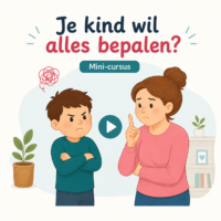 Mini-cursus: Waarom je kind alles wil bepalen (en wat wél werkt)